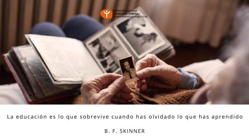 La educación es lo que sobrevive cuando has olvidado lo que has aprendido (B. F. Skinner)